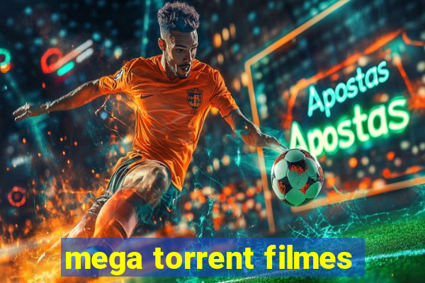 mega torrent filmes